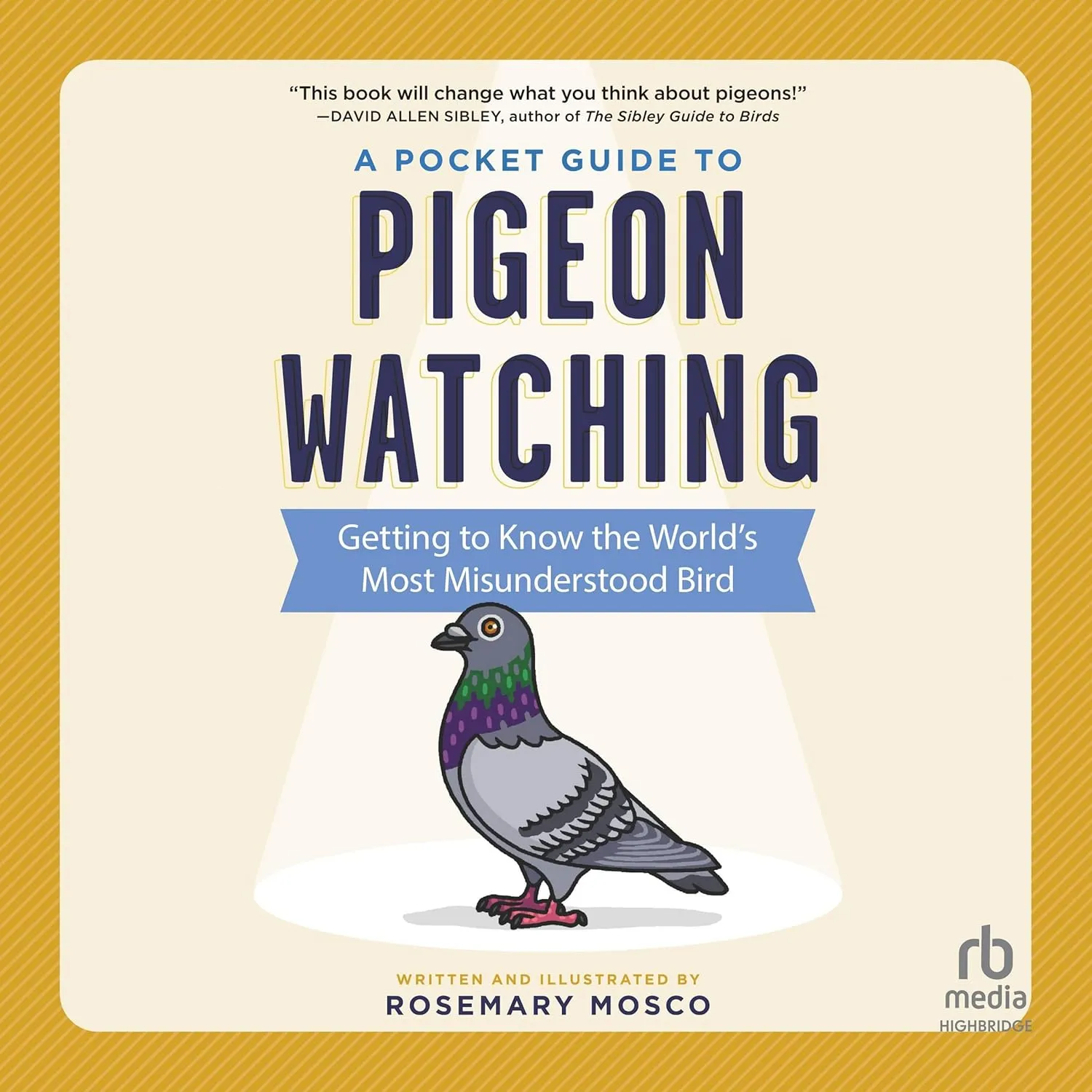 A Pocket Guide to Pigeon Watching: Getting to Know the World's Most Misunderstood Bird Audio CD  Unabridged, November 22, 2022