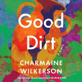 Good Dirt: A Novel Audio CD  Unabridged, February 11, 2025
