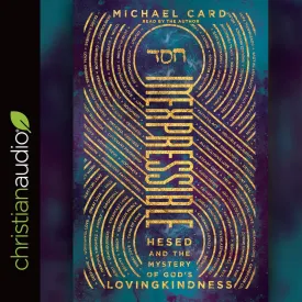 Inexpressible: Hesed and the Mystery of God's Lovingkindness Audio CD  Unabridged, March 1, 2021