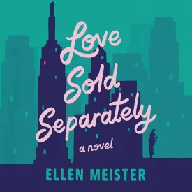 Love Sold Separately Audio CD  Unabridged, August 25, 2020