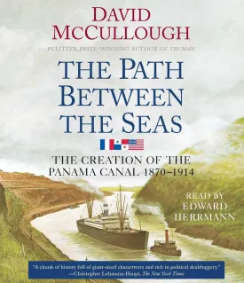 The Path Between the Seas: The Creation of the Panama Canal, 1870-1914 Audio CD  CD, June 1, 2003