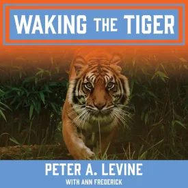 Waking the Tiger: Healing Trauma Audio CD  Unabridged, March 1, 2021
